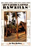 Let's Learn a Little Hawaiian